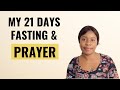 How I Do My 21 Days Fasting And Prayer (PLUS MY BEST TIP)