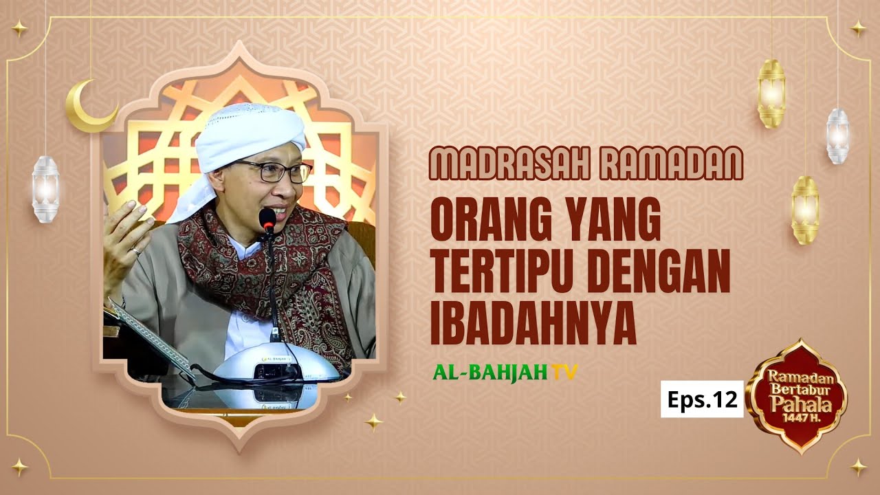 Madrasah Ramadan | Buya Yahya | 12 Ramadan 1447 H / 02 Maret 2026 M