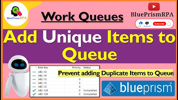 How to Prevent Adding Duplicate Items to Queue in Blue Prism | Add Unique Items to Queue Blue Prism