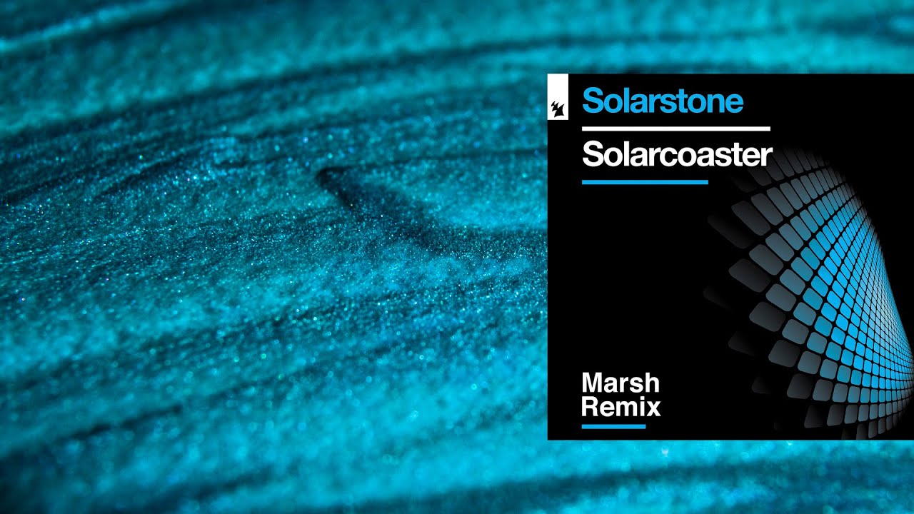 Solarstone - Solarcoaster (Marsh Extended Remix) [Armada Music] - YouTube