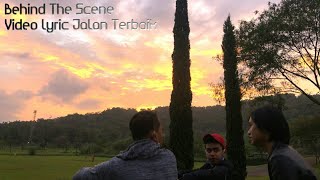 Behind the scene : Video Lyric Jalan Terbaik