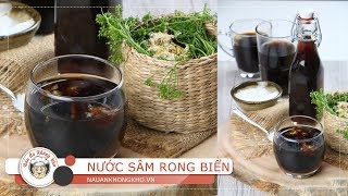 Cách nấu NƯỚC SÂM RONG BIỂN giải nhiệt