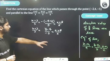 Find the cartesian equation of the line which passes through the point (-2,4,-5) and parallel to....