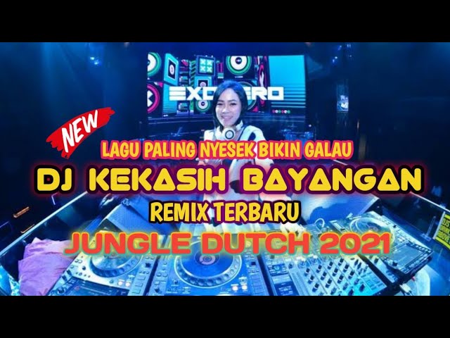 Music DJ BEATLOOP KEKASIH BAYANGAN (FELIX COVER) - JUNGLE DUTCH TERBARU 2021 | class=
