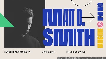 Matt D Smith (MDS): Hang Time NYC