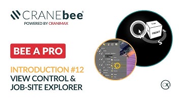 #12 View Control & Job-Site Explorer | CRANEbee Tutorial