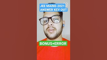 JEE Mains 2021Answer Key | Official Answer key released | All Shift Bonus & Error #Results #JEE_2021