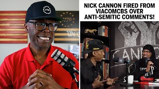 Nick Cannon FIRED From ViacomCBS Over Anti-Semitic Comments! Wealth