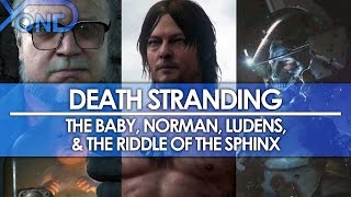 Death Stranding - The Baby, Norman, Ludens, & The Riddle of the Sphinx