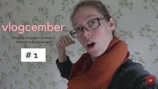 Vlogcember Vloggen In December Organizing En Stijldansen