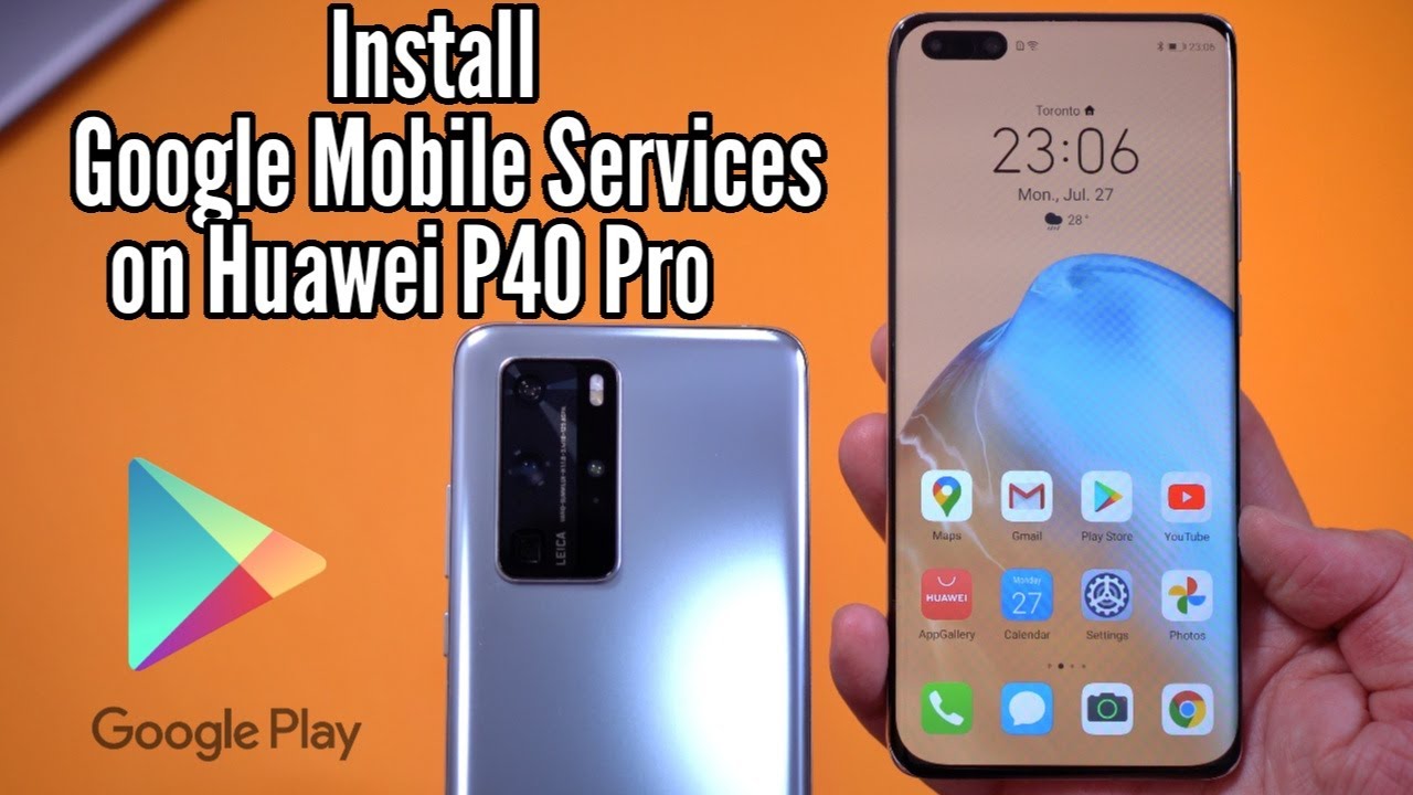 Install the Google Mobile Services on the Huawei P40 Pro ...