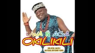 IKEM MAZELI - UWA NA AGA OKILIKILI