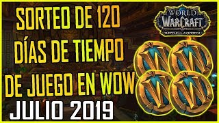 Nuevo sorteo de 120 días de wow | Julio 2019 World of Warcraft