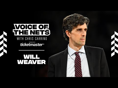 Nets Assistant Coach Will Weaver's Basketball Coaching Journey | Voice of the Nets Podcast