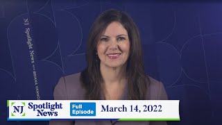 NJ Spotlight News: March 14, 2022