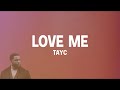 Tayc - Love Me ( Lyrics Video ) @Tayc