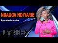 Ndauga ndiyarie lyrics by ambitious alice