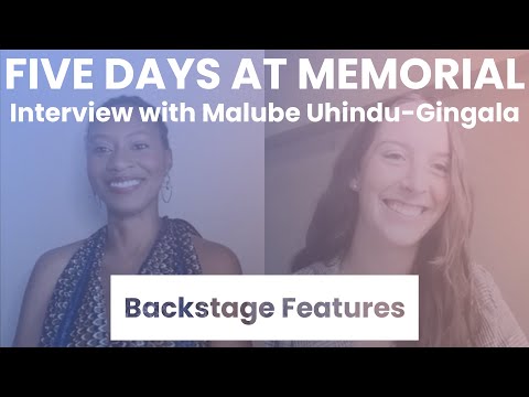 Five Days at Memorial Interview with Malube Uhindu-Gingala | Backstage Features with Gracie Lowes
