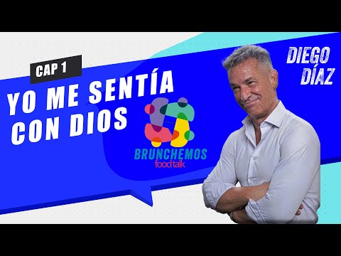 Yo me sentía con Dios - Diego Díaz / Brunchemos