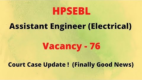 HPPSC Assistant Engineer (Electrical) HPSEBL 2022 || Court Case Update (Good News) || Let