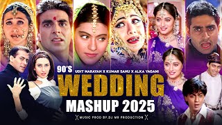 Wedding Mashup 2025 | Bollywood 90's Mashup | Wedding Mashup | 90s Hindi Songs | Best Of 90s Mashup