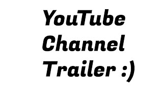 The Channel Trailer :)