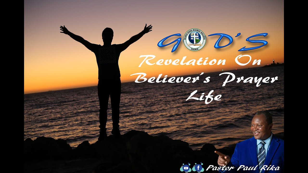 HRMW1207 GOD'S REVELATION ON BELIEVERS PRAYER LIFE by Pastor Paul Rika
