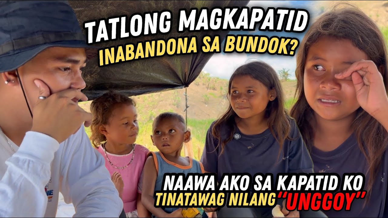 TATLONG MAGKAPATID INABANDONA SA BUNDOK? KAPATID TINATAWAG NA “UNGGOY”?