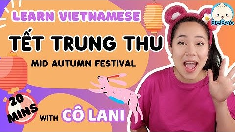 Tết trung thu Mid Autumn Festival With Cô Lani |BILINGUAL LEARN VIETNAMESE FOR BABIES AND KIDS