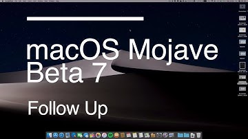 macOS Mojave Beta 7 - Performance and Features