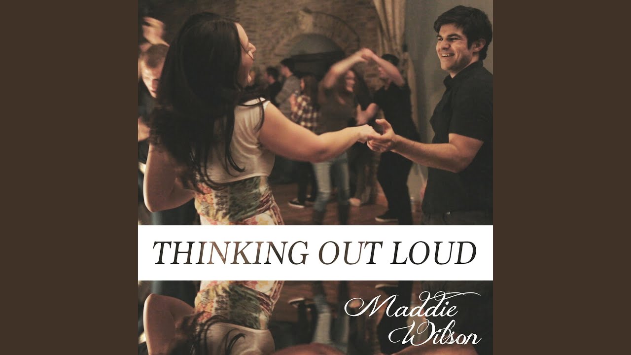 Thinking Out Loud YouTube