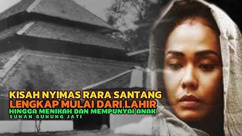 Biografi Lengkap Nyimas Dewi Rara Santang Putri Prabu Siliwangi Raja Pajajaran