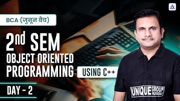 #bca 2nd SEM | जुनून बैच |Object oriented programming using C++ |#objectorientedprogramming |Day- 02