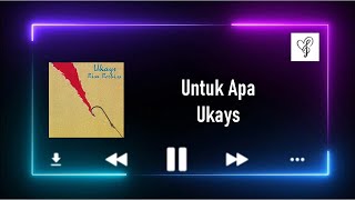 Untuk Apa - Ukays