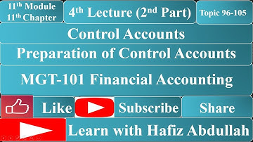 11th Chapter | 11th Module | 4th Lecture (2nd Part) | MGT101 | Topic96-105 | Control Accounts | URDU