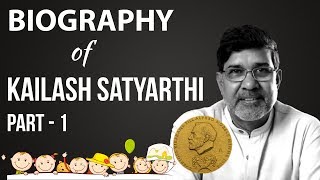 Biography of Kailash Satyarthi - Part 1 - Nobel Peace Prize winner , Bachpan Bachao Andolan