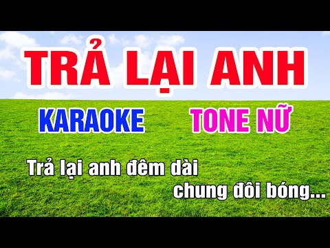 Karaoke Trả Lại Anh Tone Nữ Nhạc Sống gia huy beat