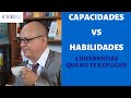 CAPACIDADES VS  HABILIDADES 5 DIFERENCIAS QUE EL MINEDU EN EL PERÚ NO EXPLICA