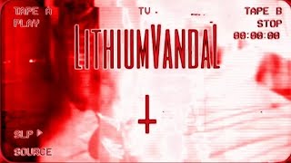 LithiumVandaL - watch me when i kill