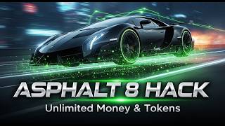 Asphalt 8 Hack/Mod Apk - Unlimited Coins