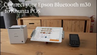 Setup an Epson m30 Bluetooth printer with Lightspeed Kounta POS