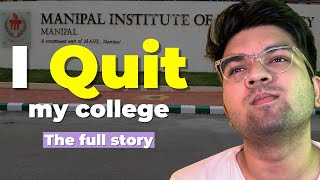 Why I Dropped out from my Engineering College | MIT Manipal