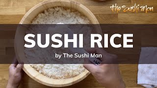 How To Make Sushi Rice with The Sushi Man