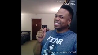 Younow Broadcast #39 - Hear Tyrone's Gaston Parody!!!