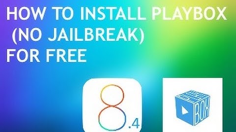 How to install Play Box (No Jailbreak) on iOS 8.4 for free