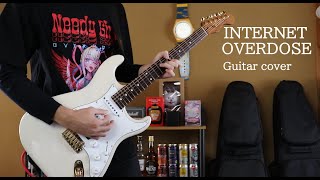 Video thumbnail of "「INTERNET OVERDOSE」 ギター弾いてみた"