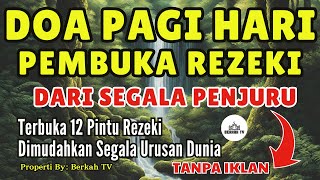 DOA PAGI HARI PEMBUKA REZEKI