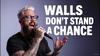 Levi Asher Walls Dont Stand A Chance Christian Worship Song