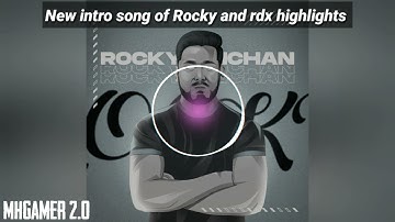 NEW INTRO SONG OF ROCKY & RDX HIGHLIGHTS PART 2