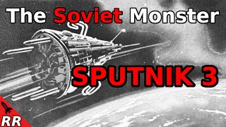 USSR's Sputnik 3: Birth of the Scientific Satellite
